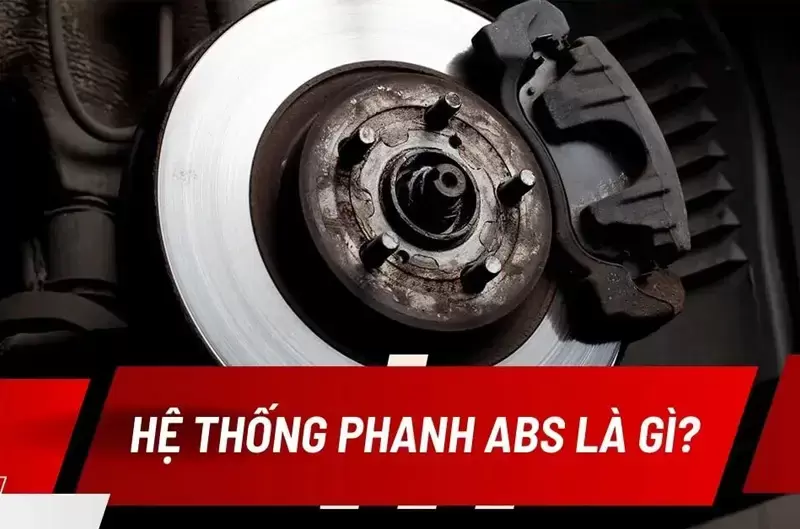 Phanh ABS trên ô tô là gì? Cấu tạo và nguyên lý hoạt động