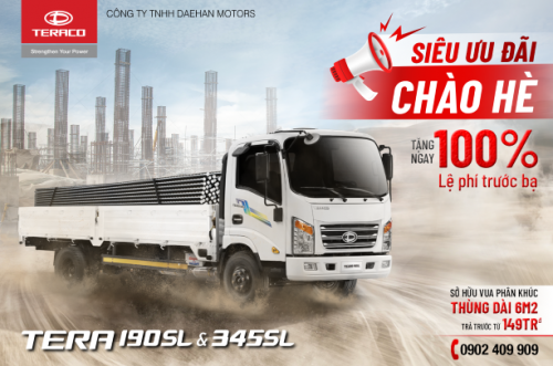 SIÊU ƯU ĐÃI CHÀO HÈ – TẶNG 100% LỆ PHÍ TRƯỚC BẠ KHI MUA TERA190SL & TERA345SL